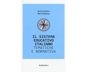 Il sistema educativo italiano. Tematiche e prospettive - Belvedere Salvatore
