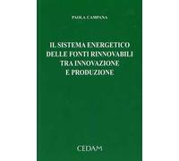 Il sistema energetico delle fonti rinnovabili tra innovazione e produzione