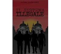 Il sistema illegale