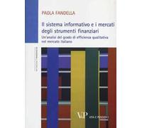 Il sistema informativo e i mercati degli strumenti finanziari. Un'analisi del grado di efficienza qualitativa nel mercato italiano