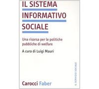 Il sistema informativo sociale. Una risorsa per le politiche pubbliche di welfare