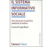 Il sistema informativo sociale. Una risorsa per le politiche pubbliche di welfare