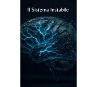 IL SISTEMA INSTABILE: Viaggio cinico nella vita ADHD e Borderline