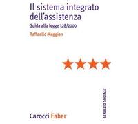 Il sistema integrato dell'assistenza. Guida alla legge 328/2000