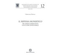 Il sistema monistico: tra sfide competitive e successo sostenibile