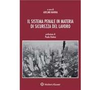 Il sistema penale in materia di sicurezza del lavoro