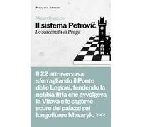 Il Sistema Petrovič. Lo scacchista di Praga