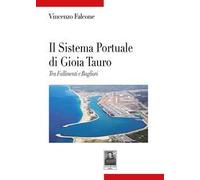 Il sistema portuale di Gioia Tauro. Tra fallimenti e bagliori
