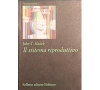 Il sistema riproduttivo.