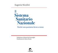Il Sistema Sanitario Nazionale. Perché non possiamo farne a meno