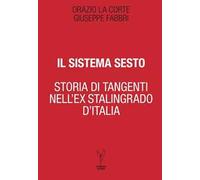 Il sistema Sesto. Storia di tangenti nell'ex Stalingrado d'Italia