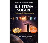 IL SISTEMA SOLARE: Versione per la didattica inclusiva