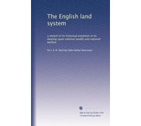 Il sistema terrestre inglese: uno schizzo della sua evoluzione storica nel suo rapporto con la ricchezza nazionale e il benessere nazionale