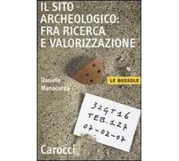Il sito archeologico: fra ricerca e valorizzazione