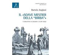 Il «soave mestiere della Birba». I ciarlatani di Goldoni e altri saggi