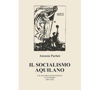 Il socialismo aquilano e il suo organo di partito «L'Avvenire» (1893-1924)