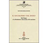 Il socialismo dal basso. Hal Draper e la rifondazione democratica del marxismo