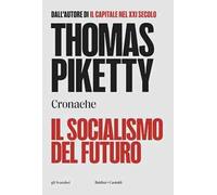 Il socialismo del futuro. Cronache