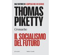 Il socialismo del futuro. Cronache [Paperback] [Dec 13, 2024] Piketty, Thomas an
