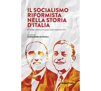 Il Socialismo Riformista nella storia d'Italia. Ettore Troilo e Giacomo Matteotti