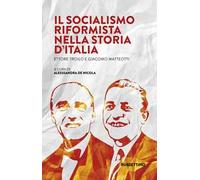 Il Socialismo Riformista nella storia d'Italia. Ettore Troilo e Giacomo Matteotti