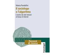 Il sociologo e l'algoritmo. L'analisi dei dati testuali al tempo di internet