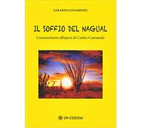 Il soffio del Nagual. Commentario all'opera di Carlos Casteneda