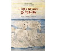 Il soffio del vento. Ediz. italiana e cinese