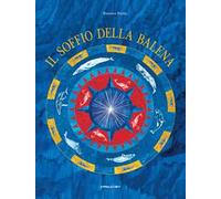 Il soffio della balena. Ediz. a colori