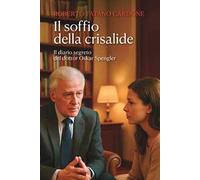 Il soffio della crisalide. Il diario segreto del dottor Oskar Spengler