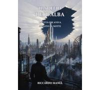 Il soffio dell'alba: La città che aveva abolito la notte