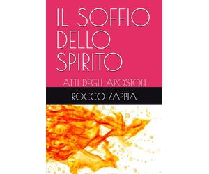IL SOFFIO DELLO SPIRITO: ATTI DEGLI APOSTOLI