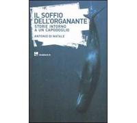Il soffio dell'organante. Storie intorno a un capodoglio