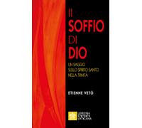 Il soffio di Dio. Un saggio sullo Spirito Santo nella Trinità - 2
