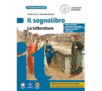 Il sognalibro. Diventare lettori e lettrici scoprirsi scrittori e scrittrici. La letteratura. Per la Scuola media. Con e-book. Con espansione online