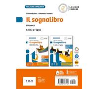 Il sognalibro. Diventare lettori e lettrici scoprirsi scrittori e scrittrici. L'essenziale. Con Il mito e epica. Per la Scuola media. Con e-book. Con espansione online (Vol. 1)