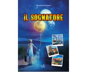 Il sognatore - Giussani Maurizio