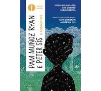 Il sognatore. Storia del ragazzo che diventò Pablo Neruda