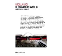 Il sognatore sveglio. Alberto Savinio 1933-1943