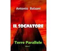 Il sognatore. Terre parallele. Vol. 1
