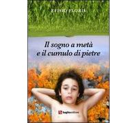 Il sogno a metà e il cumulo di pietre
