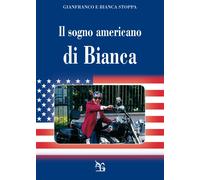 Il sogno americano di Bianca - [Greco e Greco]