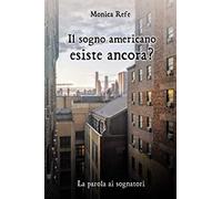 Il sogno americano esiste ancora?: La parola ai sognatori