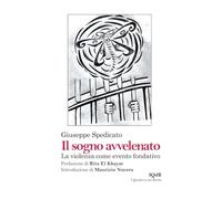 Il sogno avvelenato: La violenza come evento fondativo