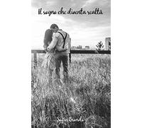 Il sogno che diventa realtà