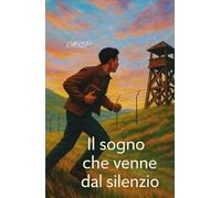 Il sogno che venne dal silenzio