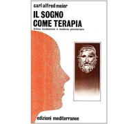 Libri Meier Carl A. - Il Sogno Come Terapia