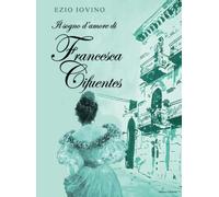 Il sogno d'amore di Francesca Cifuentes