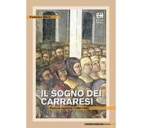 Il sogno dei Carraresi. Padova capitale (1350-1406)
