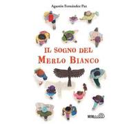 Il sogno del merlo bianco